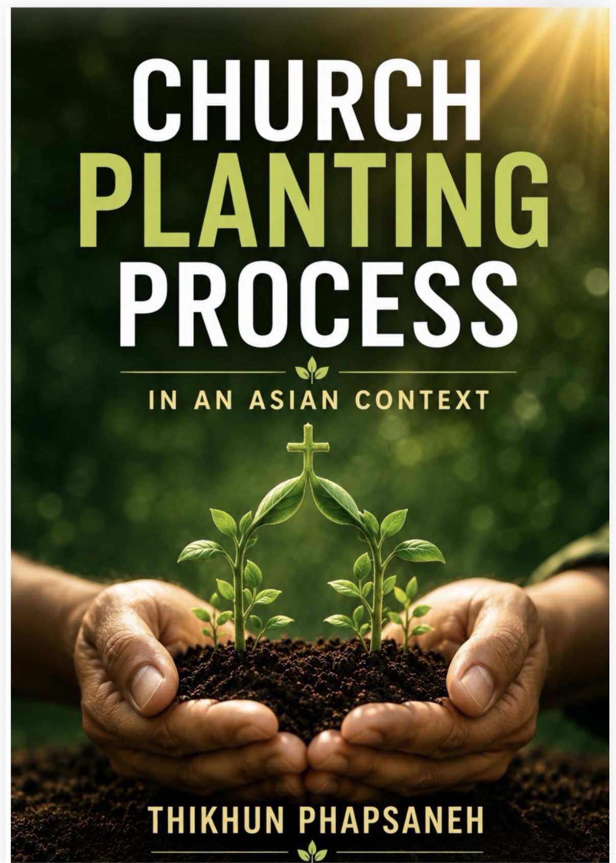 Book cover: Church Planting Process in an Asian Context, by Thikhun Phapsaneh